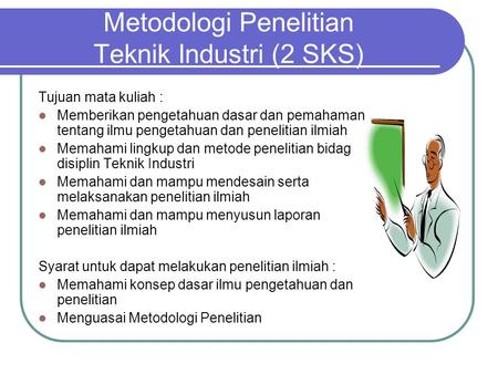 Metodologi Penelitian Teknik Industri (2 SKS)