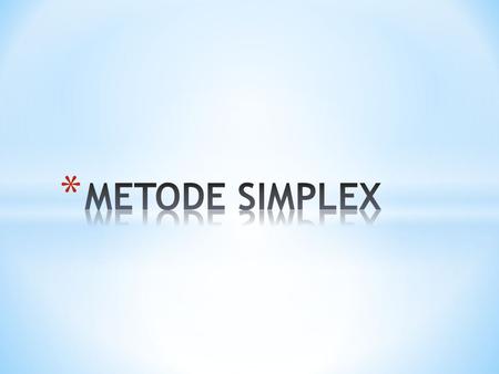 METODE SIMPLEX.