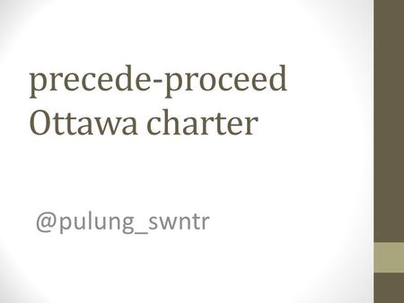 precede-proceed Ottawa charter