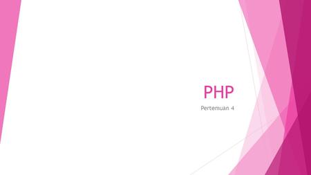 PHP Pertemuan 4.