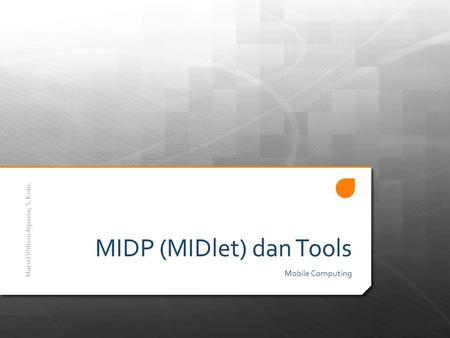 MIDP (MIDlet) dan Tools