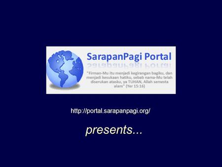 Http://portal.sarapanpagi.org/ presents....