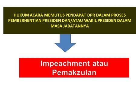 Impeachment atau Pemakzulan