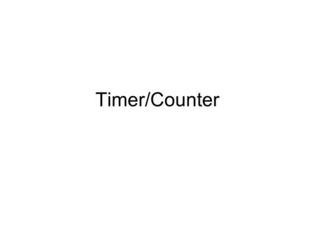 Timer/Counter.