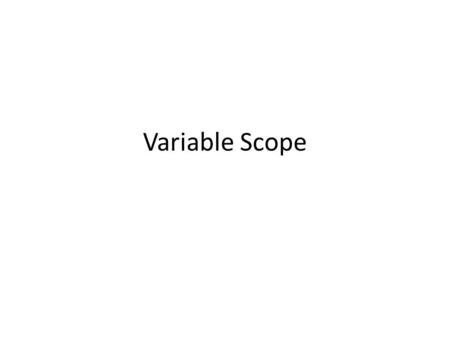 Variable Scope.
