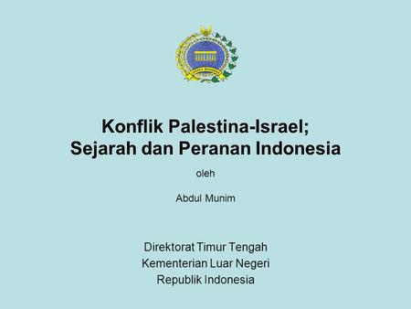 Konflik Palestina-Israel; Sejarah dan Peranan Indonesia