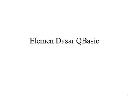 Elemen Dasar QBasic.