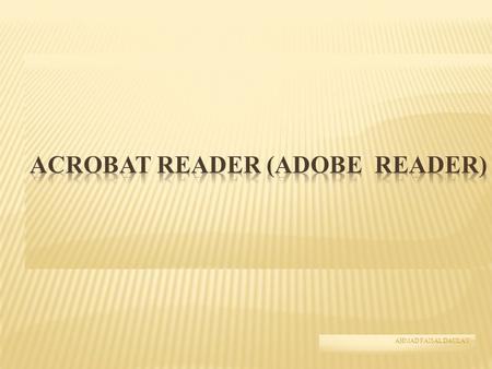 ACROBAT READER (ADOBE READER)