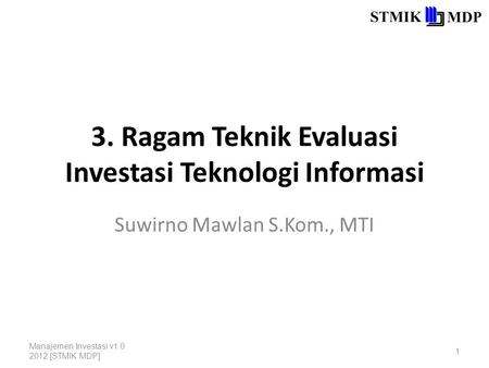 3. Ragam Teknik Evaluasi Investasi Teknologi Informasi