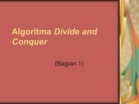 Algoritma Divide and Conquer