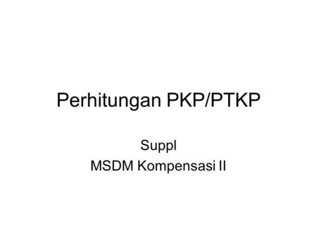 Suplemen MSDM X 2009 Suppl MSDM Kompensasi II