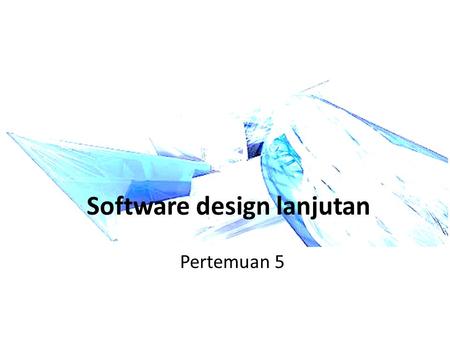 Software design lanjutan