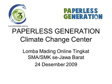 PAPERLESS GENERATION Climate Change Center