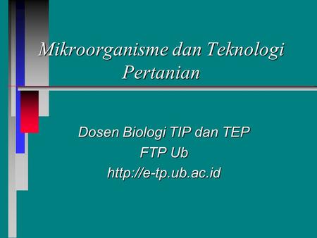 Mikroorganisme dan Teknologi Pertanian