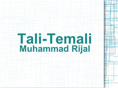 Tali-Temali Muhammad Rijal