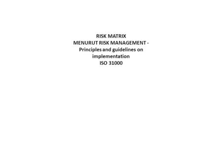 MENURUT RISK MANAGEMENT - Principles and guidelines on