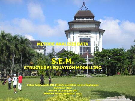 S.E.M. METODE ANALISIS DATA STRUCTURAL EQUATION MODELLING