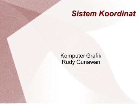 Komputer Grafik Rudy Gunawan