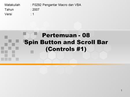 Pertemuan - 08 Spin Button and Scroll Bar (Controls #1)