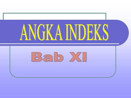 ANGKA INDEKS Bab XI.
