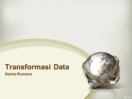 Transformasi Data Nanda Rumana.