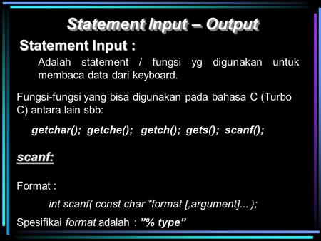 Statement Input – Output