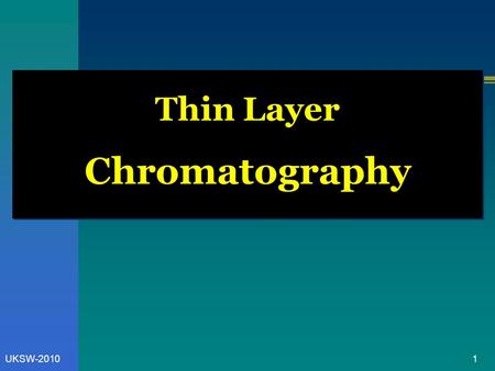1UKSW-2010 Thin Layer Chromatography. 2UKSW-2010 Teobromin dan Teofilin  Teobromin: C 7 H 8 O 2  Teofilin: C 7 H 8 O 2 Bagaimana dengan Kepolarannya.