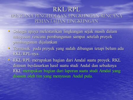 RKL/RPL (Rencana Pengelolaan Lingkungan/Rencana Pemantauan Lingkungan