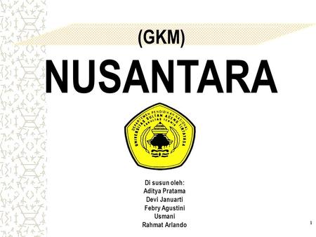 Kamis, 13 April 2017 (GKM) NUSANTARA