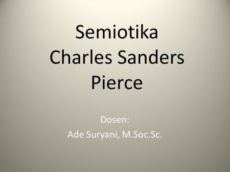 Semiotika Charles Sanders Pierce