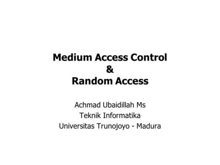 Medium Access Control & Random Access