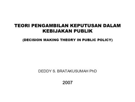 DEDDY S. BRATAKUSUMAH PhD 2007
