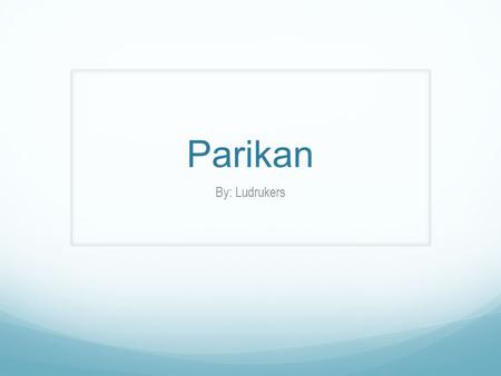 Parikan By: Ludrukers. Parikan Traditional Javanese poetry that is usually used in ludruk performance Parikan has 2 parts, sampiran and content Sampiran.
