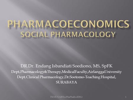 PharmacoeconomiCS Social Pharmacology
