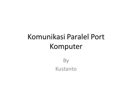 Komunikasi Paralel Port Komputer