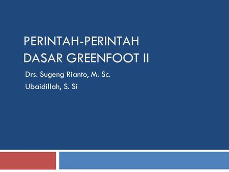 PERINTAH-PERINTAH DASAR GREENFOOT II