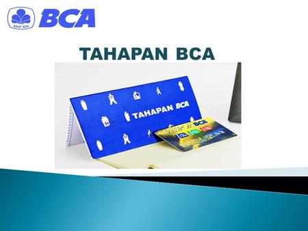 TAHAPAN BCA.