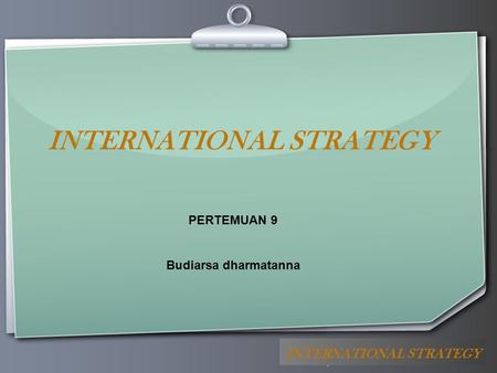 INTERNATIONAL STRATEGY