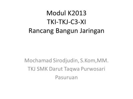 Modul K2013 TKI-TKJ-C3-XI Rancang Bangun Jaringan