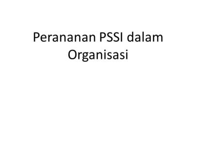 Perananan PSSI dalam Organisasi