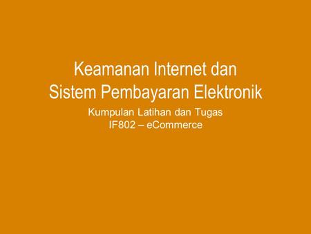 Keamanan Internet dan Sistem Pembayaran Elektronik
