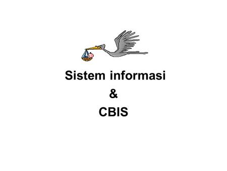 Sistem informasi & CBIS.