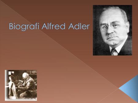 Biografi Alfred Adler 1870-1937.