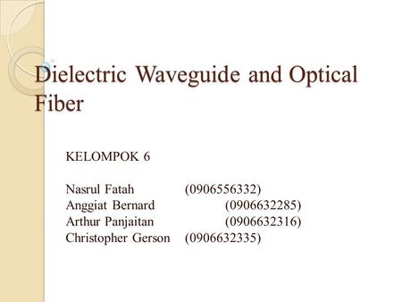 Dielectric Waveguide and Optical Fiber