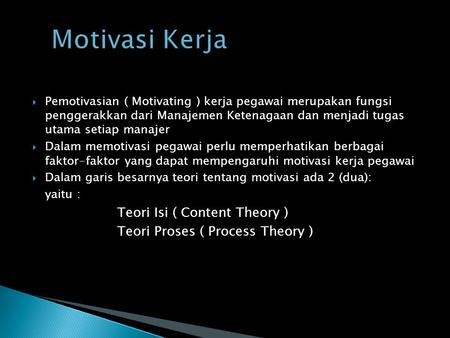 Motivasi Kerja Teori Isi ( Content Theory )