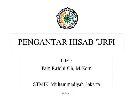 Oleh: Faiz Rafdhi Ch, M.Kom STMIK Muhammadiyah Jakarta