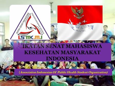IKATAN SENAT MAHASISWA KESEHATAN MASYARAKAT INDONESIA