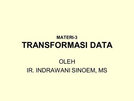 MATERI-3 TRANSFORMASI DATA