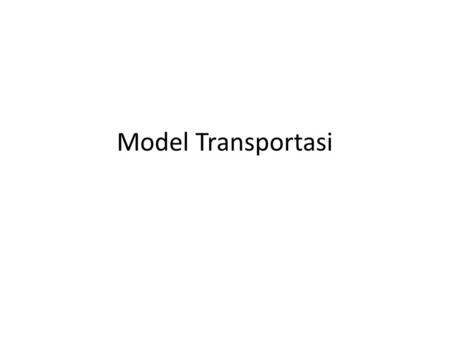 Model Transportasi.