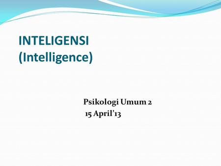 INTELIGENSI (Intelligence)